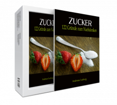 Zucker - 122 Gründe zum Nachdenken.